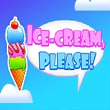 ICE CREAM, PLEASE!