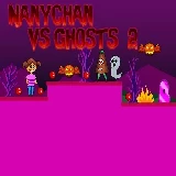 Nanychan vs Ghosts 2