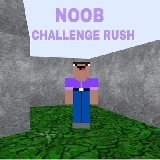 Noob Challenge Rush